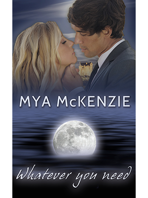 Mya McKenzie - Whatever you need 